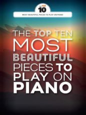 piano The Top Ten Most Beautiful Pieces To Play